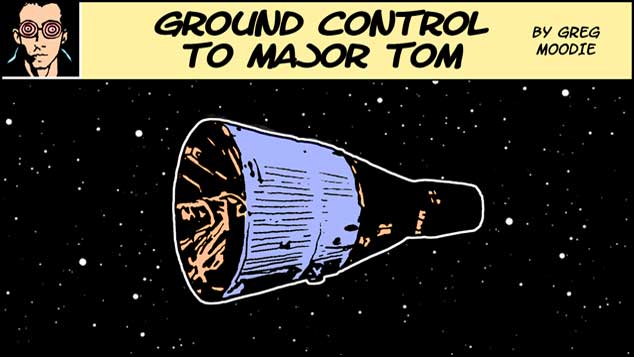 Ground Control To Major Tom
