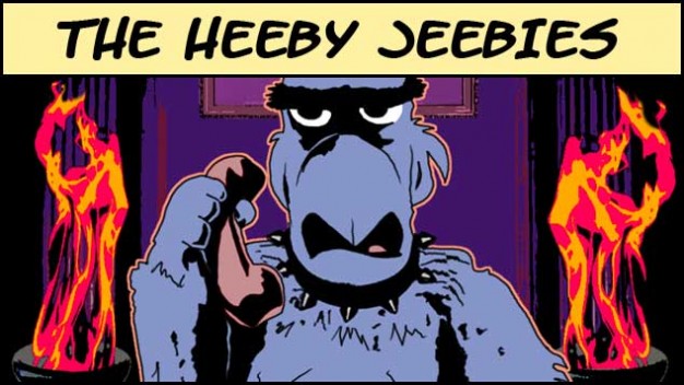 The Heeby Jeebies